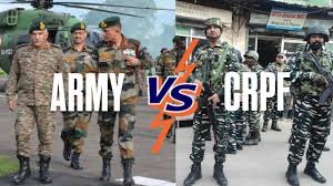 CRPF vs Army